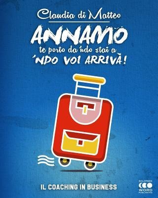 Annamo: Il coaching in business - Claudia Di Matteo