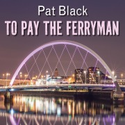 Cover-Bild zum Titel 'To Pay the Ferryman' von 'Pat Black'