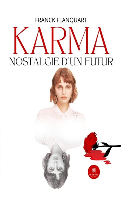 Karma - Nostalgie d'un futur - Franck Flanquart