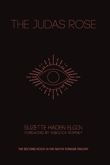 The Judas Rose - Suzette Haden Elgin