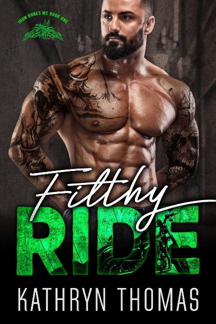 Filthy Ride (Book 1) - Kathryn Thomas