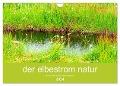 der elbestrom natur (Wandkalender 2024 DIN A4 quer), CALVENDO Monatskalender - Steffen Sennewald