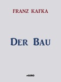 Cover-Bild zum Titel 'Der Bau' von 'Franz Kafka'