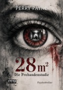 Cover-Bild zum Titel '28m² - Die Probandenstudie / Psychothriller / Verlagsbestseller' von 'Perry Payne'