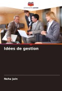 Cover-Bild zum Titel 'Idées de gestion' von 'Neha Jain'
