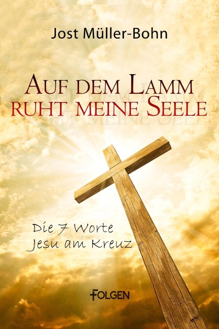 Auf dem Lamm ruht meine Seele - Jost Müller-Bohn