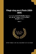 Cover-Bild zum Titel 'Vingt-cinq ans à Paris (1826-1850)' von 'Ernest Daudet'
