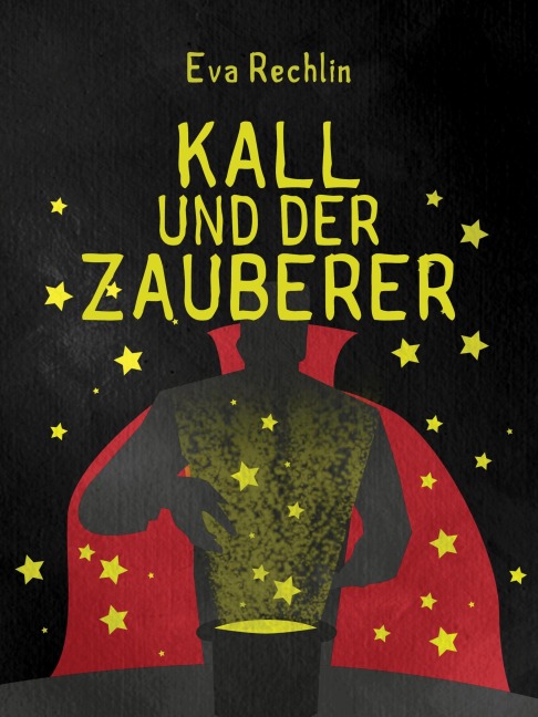 Kall und der Zauberer - Eva Rechlin