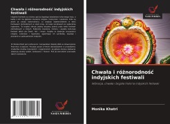 Chwa¿a i ró¿norodno¿¿ indyjskich festiwali - Monika Khatri