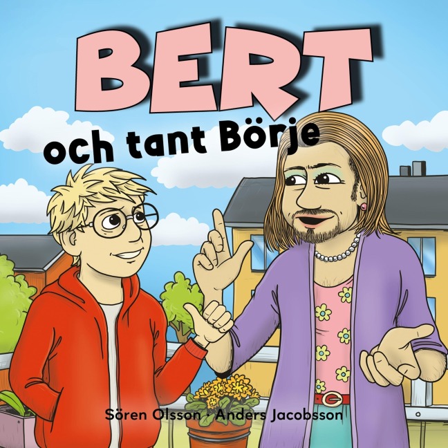 Bert och tant Börje - Anders Jacobsson, Sören Olsson