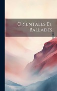 Cover-Bild zum Titel 'Orientales Et Ballades' von 'Anonymous'