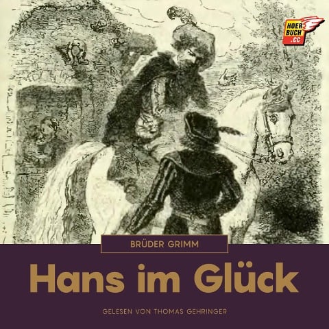 Hans im Glück - Brüder Grimm