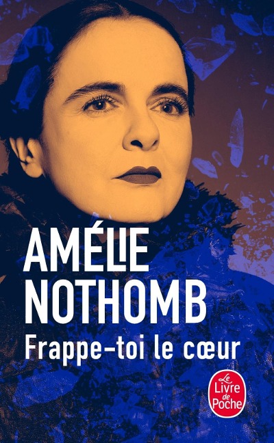 Frappe-toi le cur - Amélie Nothomb