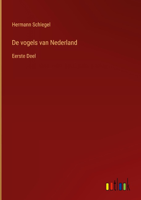 De vogels van Nederland - Hermann Schlegel