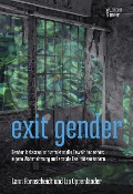 exit gender - Lann Hornscheidt, Lio Oppenländer