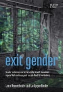 Cover-Bild zum Titel 'exit gender' von 'Lann Hornscheidt, Lio Oppenländer'