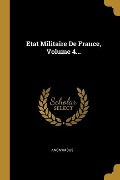Etat Militaire De France, Volume 4... - Anonymous