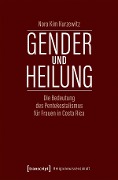 Gender und Heilung - Nora Kim Kurzewitz