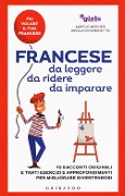 Cover-Bild zum Titel 'Francese da leggere, da ridere, da imparare. 10 racconti originali e tanti esercizi e approfondimenti per migliorare divertendosi. Girls4teaching' von 'Aurélie Mercier, Angela Di Benedetto'