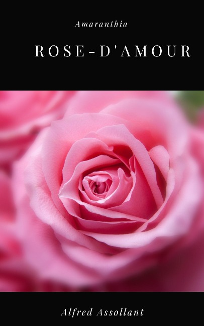 Rose-d'Amour - Alfred Assollant