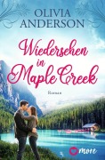 Cover-Bild zum Titel 'Wiedersehen in Maple Creek' von 'Olivia Anderson'