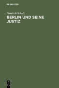 Cover-Bild zum Titel 'Berlin und seine Justiz' von 'Friedrich Scholz'
