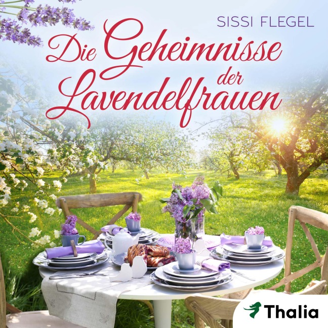 Die Geheimnisse der Lavendelfrauen - Sissi Flegel