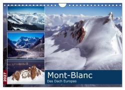 Cover-Bild zum Titel 'Mont-Blanc - Das Dach Europas (Wandkalender 2027 DIN A4 quer), CALVENDO Monatskalender' von 'Alain Gaymard'