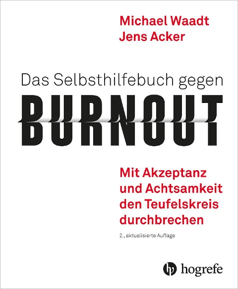 Das Selbsthilfebuch gegen Burnout - Jens Acker, Michael Waadt
