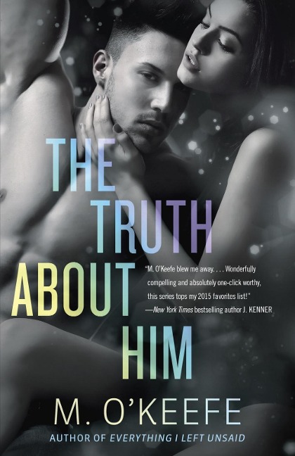 The Truth About Him - M. O'Keefe