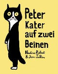 Cover-Bild zum Titel 'Peter - Kater auf zwei Beinen' von 'Nadine Robert'