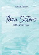 Cover-Bild zum Titel 'Ibiza Sisters' von 'Sophie Fraro'