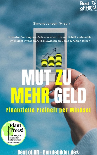 Mut zu mehr Geld! Finanzielle Freiheit per Mindset - Simone Janson