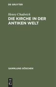 Cover-Bild zum Titel 'Die Kirche in der antiken Welt' von 'Henry Chadwick'