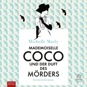 Cover-Bild zum Titel 'Mademoiselle Coco und der Duft des Mörders' von 'Michelle Marly'