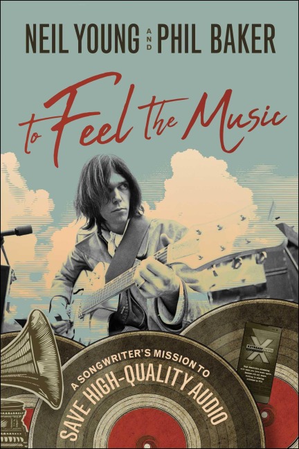 To Feel the Music - Neil Young, Phil Baker
