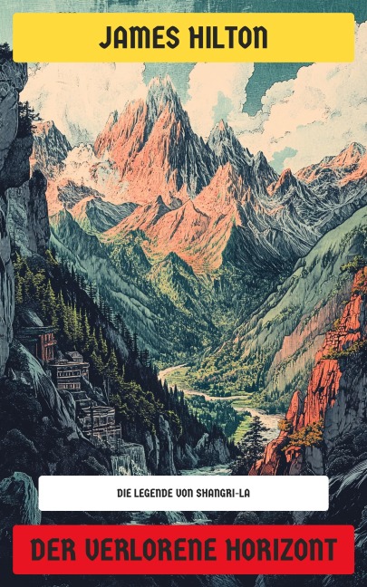Der verlorene Horizont - James Hilton