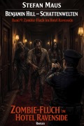 Cover-Bild zum Titel 'Benjamin Hill - Schattenwelten: Zombie-Fluch im Hotel Ravenside' von 'Stefan Maus'