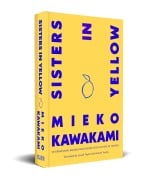 Cover-Bild zum Titel 'Sisters in Yellow. Gift Edition' von 'Mieko Kawakami'