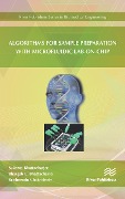 Cover-Bild zum Titel 'Algorithms for Sample Preparation with Microfluidic Lab-on-Chip' von 'Sukanta Bhattacharjee, Krishnendu Chakrabarty, Bhargab B. Bhattacharya'