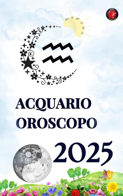 Acquario Oroscopo 2025 - Alina Rubi