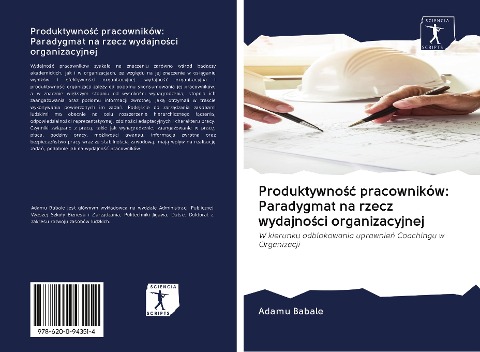 Produktywno¿¿ pracowników: Paradygmat na rzecz wydajno¿ci organizacyjnej - Adamu Babale