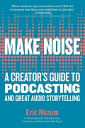 Cover-Bild zum Titel 'Make Noise' von 'Eric Nuzum'