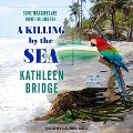 Cover-Bild zum Titel 'A Killing by the Sea Lib/E' von 'Kathleen Bridge'