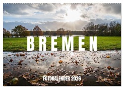 Cover-Bild zum Titel 'Bremen Fotokalender 2026 (Wandkalender 2026 DIN A2 quer), CALVENDO Monatskalender' von 'Shadiego Shadiego'