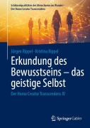 Cover-Bild zum Titel 'Erkundung des Bewusstseins - das geistige Selbst' von 'Jürgen Rippel, Kristina Rippel'