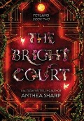 Cover-Bild zum Titel 'The Bright Court' von 'Anthea Sharp'