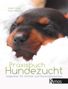 Cover-Bild zum Titel 'Praxisbuch Hundezucht' von 'Sabine König, Sonja Umbach'