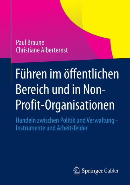 Führen im öffentlichen Bereich und in Non-Profit-Organisationen - Christiane Alberternst, Paul Braune