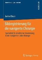 Bildregistrierung für die navigierte Chirurgie - Janine Olesch
